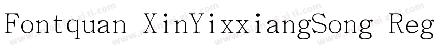 Fontquan XinYixxiangSong Regular字体转换